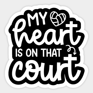 My Heart Is On That Court Volleyball Mom Cute Funny Sticker